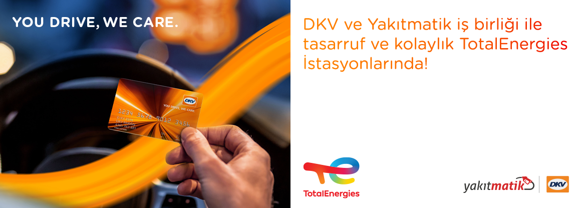 DKV ve Yakıtmatik iş birliği ile tasarruf ve kolaylık TotalEnergies İstasyonlarında!