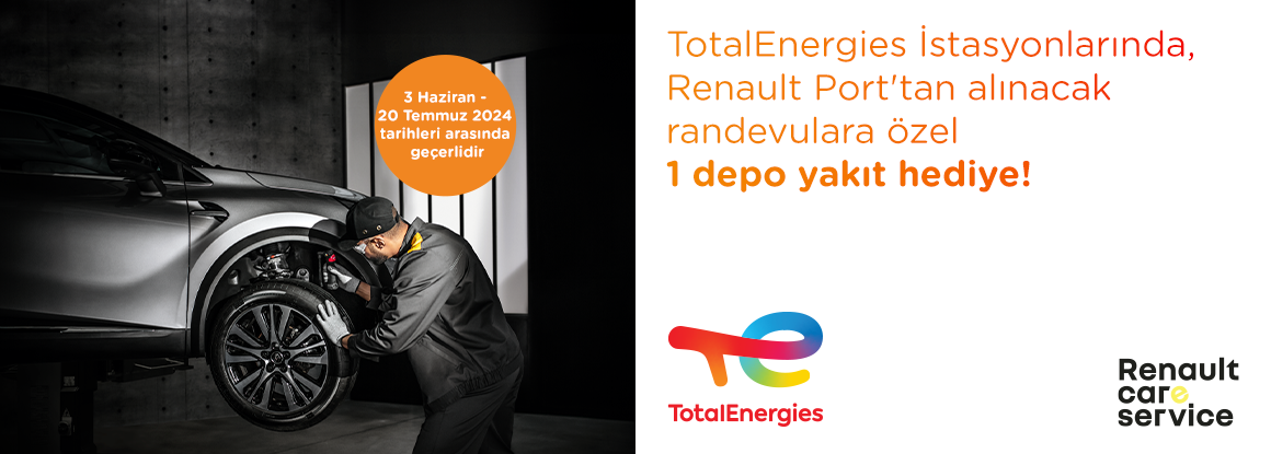 TotalEnergies İstasyonlarında, Renault Port'tan alınacak randevulara özel 1 depo yakıt hediye!
