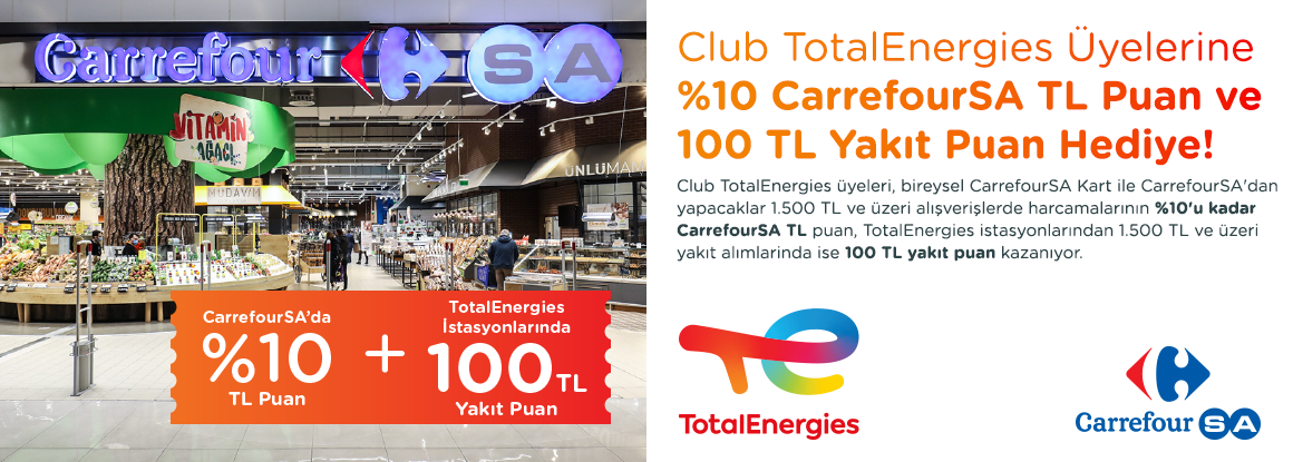 Club TotalEnergies üyelerine %10 CarrefourSA TL puan ve 100 TL yakıt puan hediye!