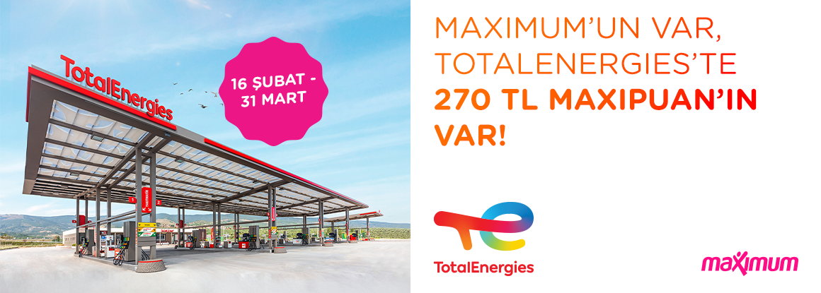 TotalEnergies & İş Bankası 270 TL MaxiPuan Kampanyası