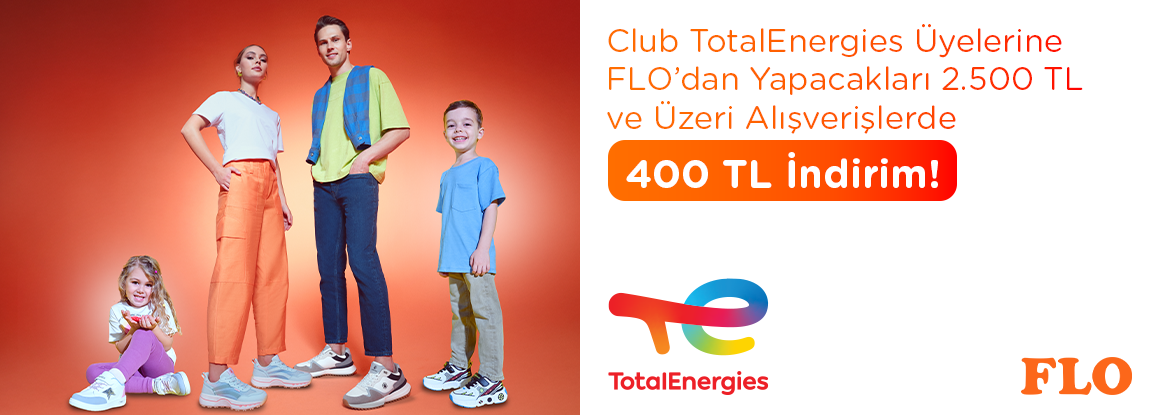 Club TotalEnergies Üyelerine FLO’dan 400 TL indirim!
