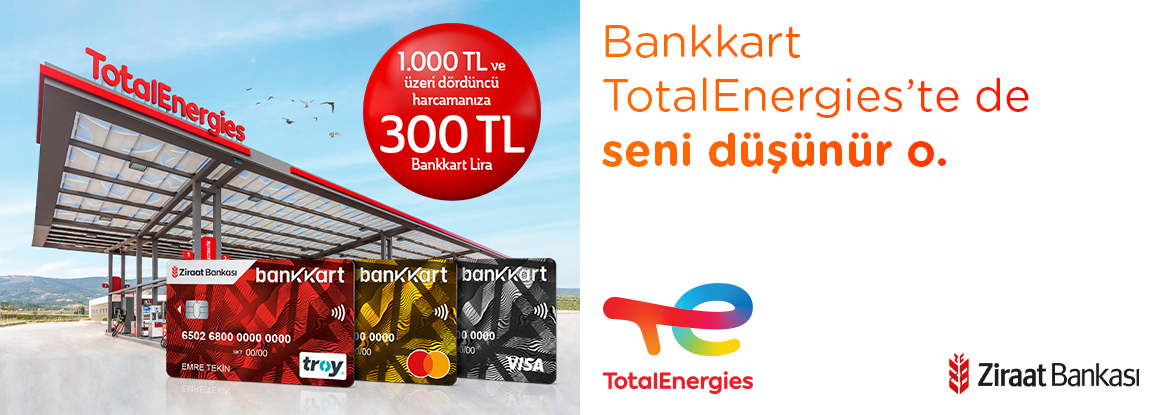 Bankkart TotalEnergies'te de seni düşünür o.