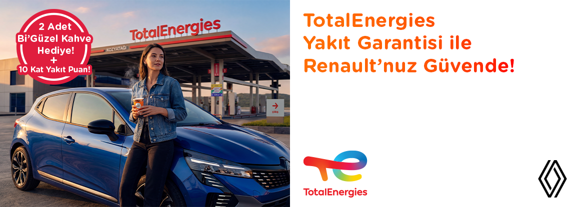 TotalEnergies İstasyonlarında Yakıt Garantisi ile Renault’nuz Güvende!