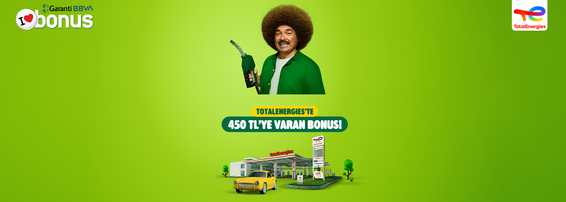 TotalEnergies'te 450 TL'ye varan Bonus Kampanyası